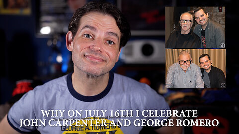 Why On July 16th Every Year I Celebrate John Carpenter and George Romero