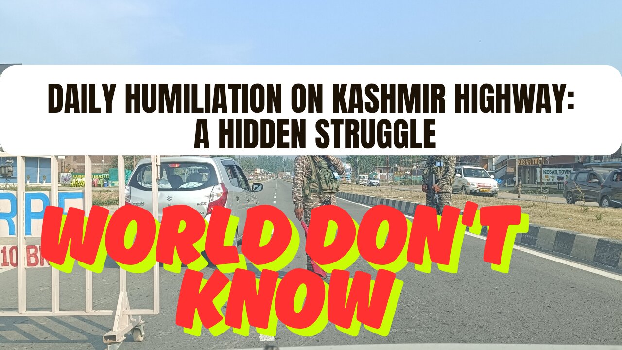 Kashmir Highway & Road Block Documentary, First time shared with world.