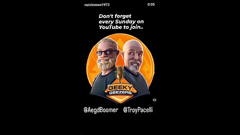 Geeky Geezers every Sunday on YouTube and here on Rumble