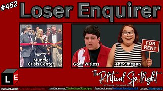 #452 | Loser Enquirer! | The Political Spotlight