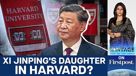 Why Xi Jinping_s Daughter Is at the Centre of US-China Tensions _ Vantage with Palki Sharma _ N18G