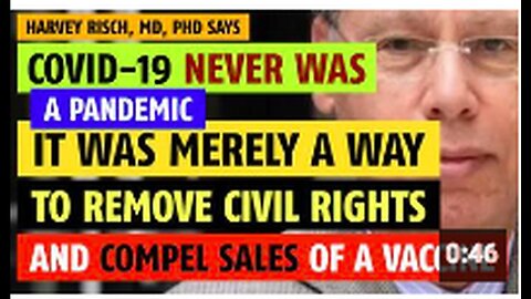 "Harvey Risch, MD, PhD Claims COVID-19 Was Never a Pandemic"