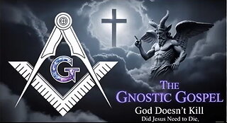 The Gnostic Gospel: God Doesn't Kill, Did Jesus Need to Die?
