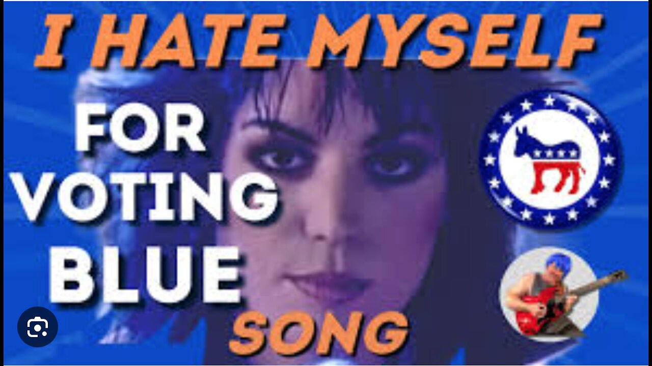 “I Hate Myself for Voting Blue” – JOAN JETT Parody Song