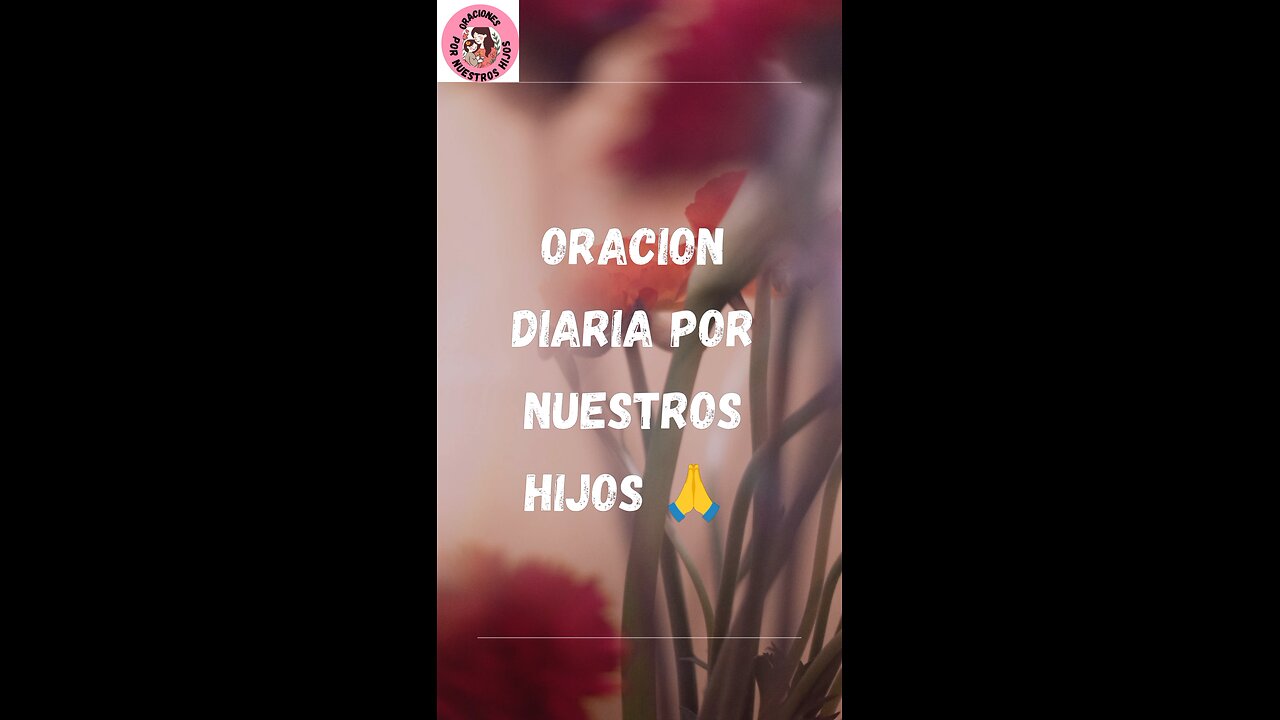 Oración Diaria por nuestros hijos 🙏