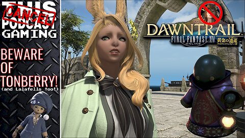 FINAL FANTASY XIV RAID & RANT DAWNTRAIL: Beware of Tonberry! - (And Other RPGS too) - CTP GAMING