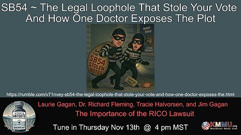 SB54 ~ The Legal Loophole That Stole Your Vote And How One Doctor Exposes The Plot