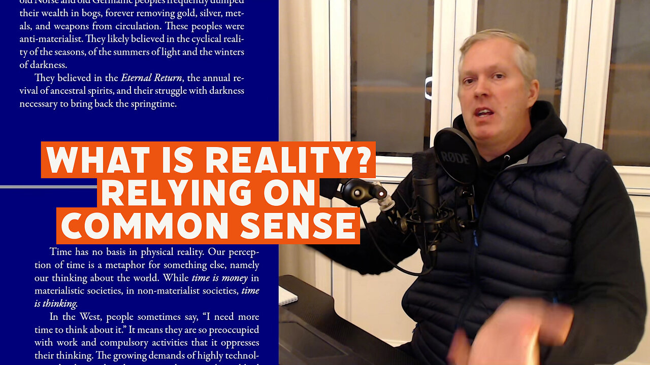 What Is Reality? Relying on Common Sense [podcast #48]