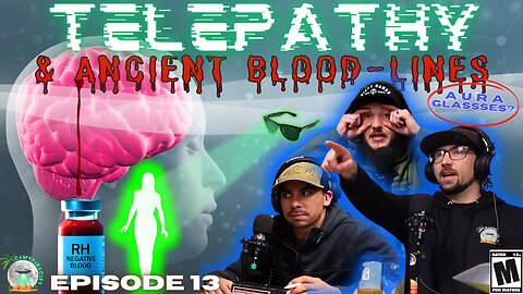 Camspiracies Ep. 13 - Telepathy Tapes, Aura Glasses, and the RH Negative Registry