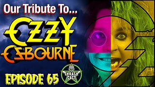 Thrashcast Episode 65: A Tribute To Ozzy Osbourne