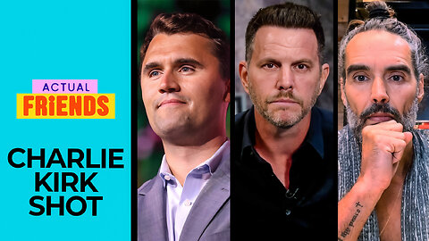 Dave Rubin & Russell Brand React to Shooting of Charlie Kirk