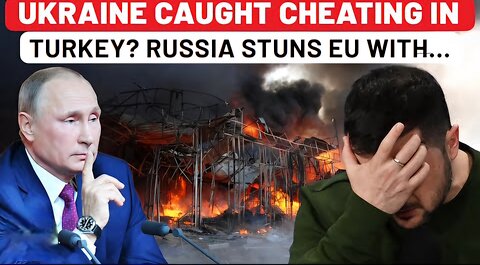 Ukraine’s ‘Switch’ In Turkey May Hit Zelensky Very Hard Kyiv Caught Cheating, Russia Media Says..