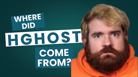 Where did Hghost come from?