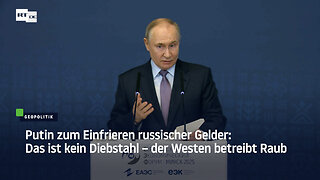 Putin zum Einfrieren russischer Gelder: Das ist kein Diebstahl – der Westen betreibt Raub