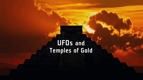 UFOs The Lost Evidence S02E10 UFOs And Temples Of Gold