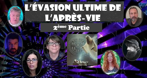 L’évasion ultime de l’après-vie ! 2ème partie