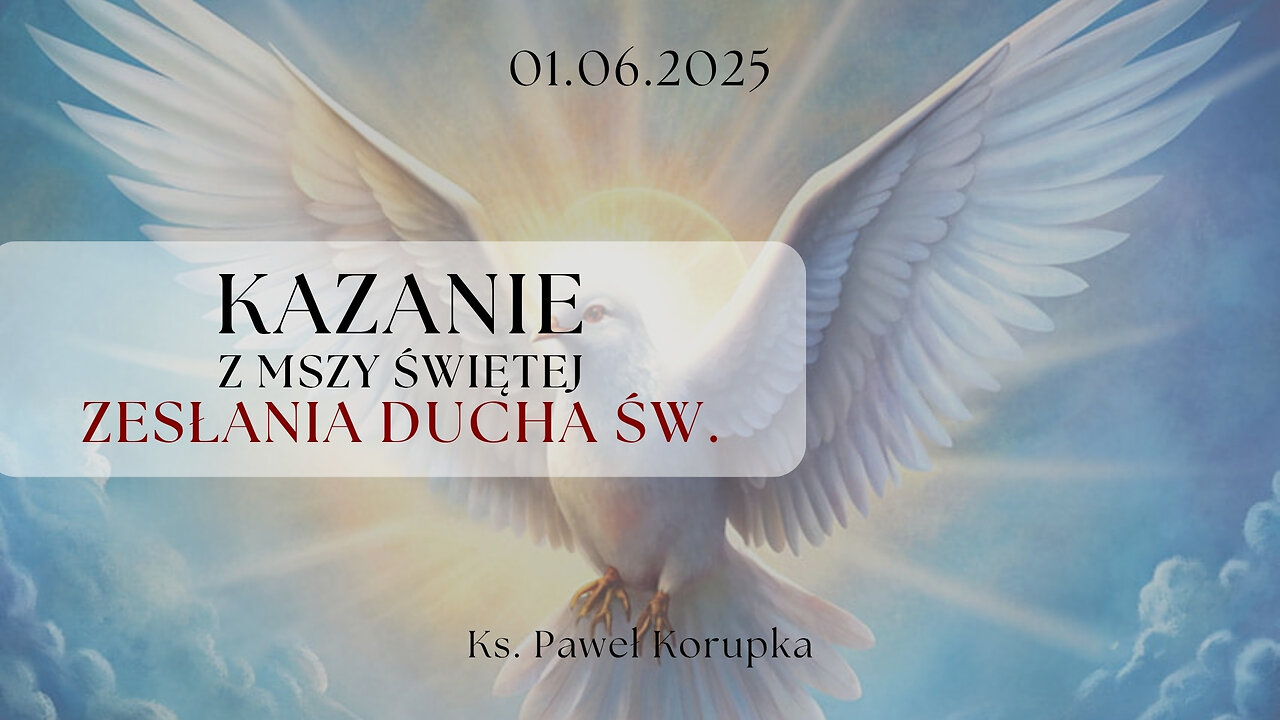 Kazanie 08.06.2025 | Ksiądz Paweł Korupka