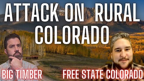 Rural Colorado is Under Attack