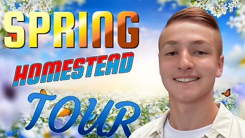 Spring 2025 Farm Tour in 60 Seconds - Homesteading Journey
