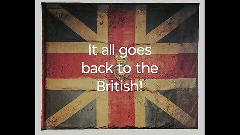 It all goes back to the British.