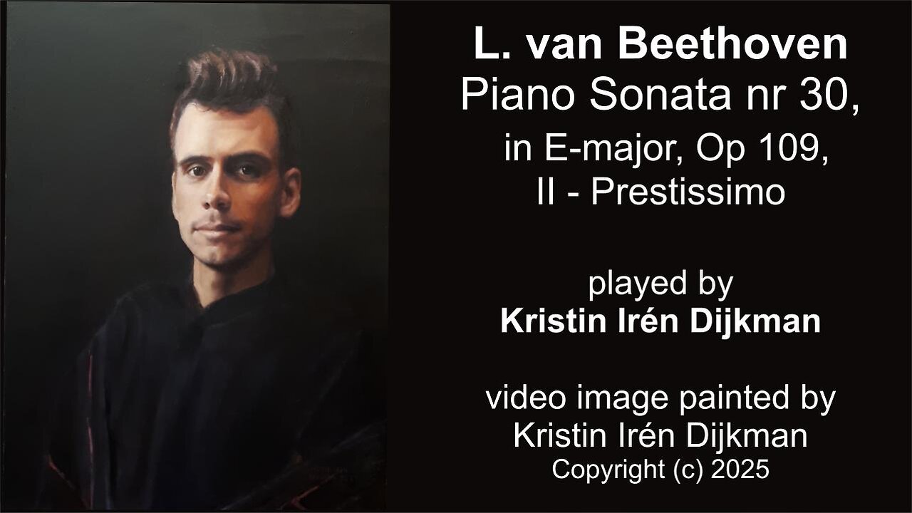 L van Beethoven Piano Sonata No 30, Op 109, in E-Major, II - Prestissimo, played by Kristin Irén Dijkman