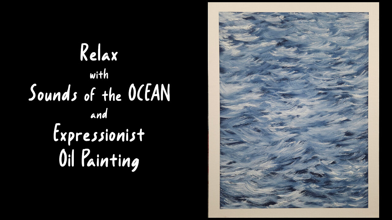 Fall Asleep Fast – Expressionist Painting with Calming Ocean Ambience
