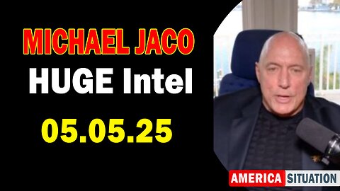 Michael Jaco HUGE Intel 05.05.25: "Public Request To President Trump! Important Update By Michael Jaco"