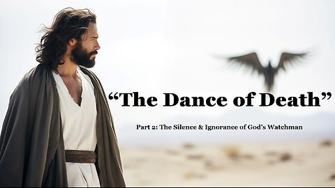 5-31-2025 The Dance of Death - pt 2