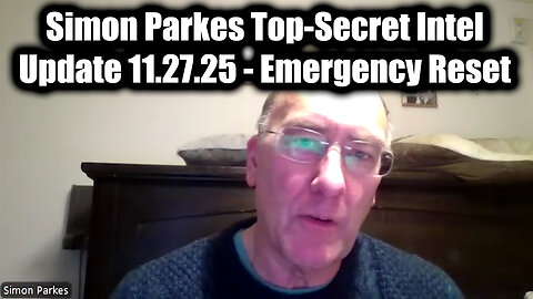 Simon Parkes Top-Secret Intel Update 11.27.25