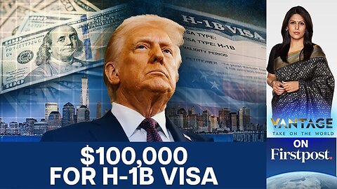 Trump Hikes H-1B VISA Fee in Setback to India | Vantage with Palki Sharma | N18G