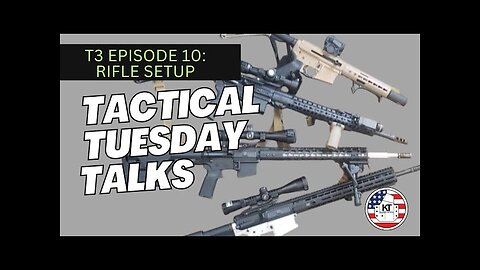 T3 Episode 10: Rifle Setup