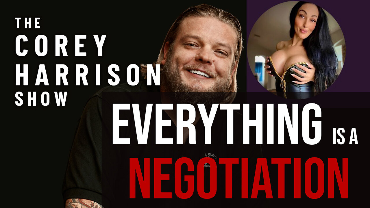 The Corey Harrison Show | Episode 9 I Negotiation & Domination Pt. 1