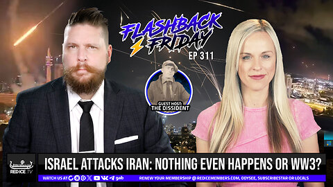 ISRAEL ATTACKS IRAN: Nothing Even Happens or WW3? - Flashback Friday Ep311
