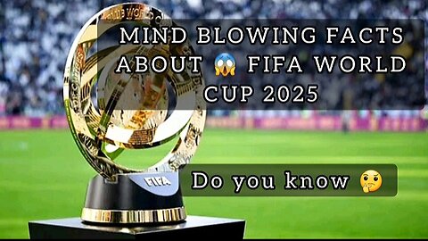 FIFA WORLD CUP 2025 MIND 😱 BLOWING FACTS YOU SHOULD🤔 KNOW.