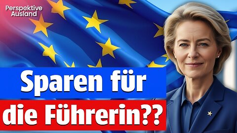 EU: "Geräuschlose Kriegsfinanzierung" mit 10 Billionen € Sparvermögen?