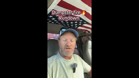 7-14 dumpster fire headlines
