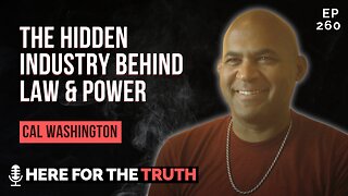 Ep 260 - Cal Washington | The Hidden Industry Behind Law & Power