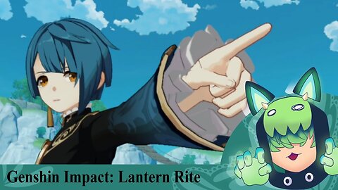 Genshin Impact: Lantern Rite (pt 2)
