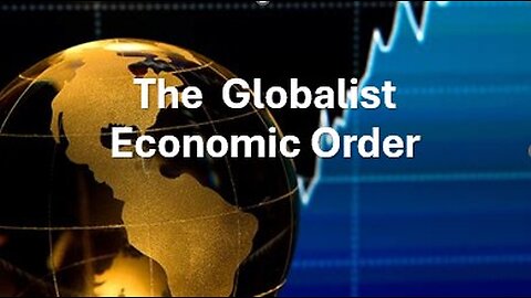 The Globalist Economic Order