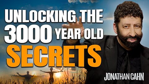 Unlocking The 3000 Year Old Secrets of Abundant Life | Jonathan Cahn Sermon