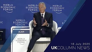 UK Column News - 16th July 2025