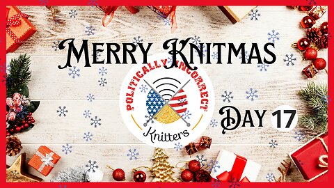Merry Knitmas Day 17