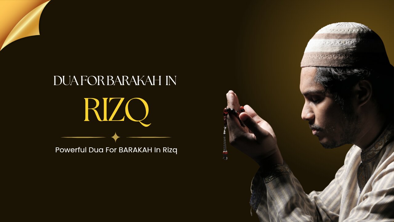 Powerful Dua For Barakah In Rizq (Increase Blessings in Wealth)