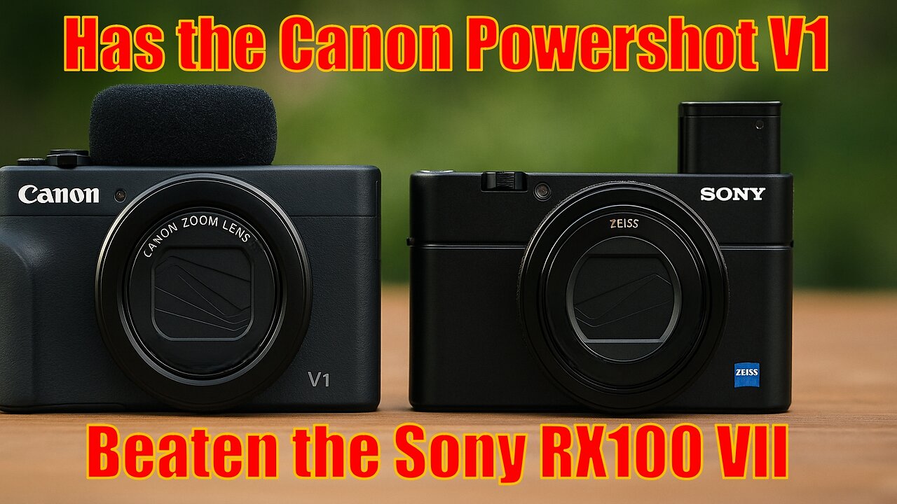 Canon Powershot V1 vs Sony RX100 VII | Vlogging Audio & Video Comparison Test