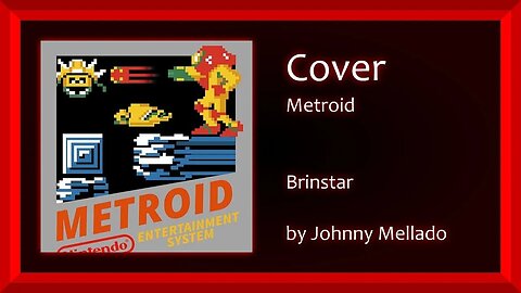 Metroid - Brinstar (Metal Cover) | Johnny Mellado