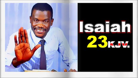 Isaiah 23 KJV || Pastor Paul Weringa.