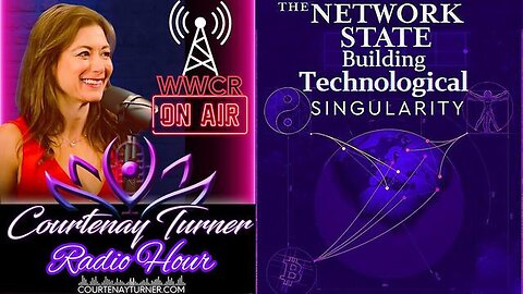 "Exploring Technological Singularity in Network State Building: Courtenay Turner Radio Hour"