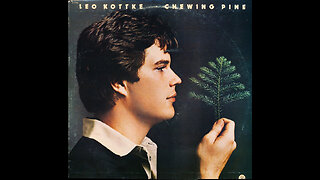 vinyl artifact: Leo Kottke – Chewing Pine (1975)