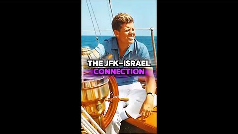 Why is Israel Brought up When Discussing the Assassination of JFK?