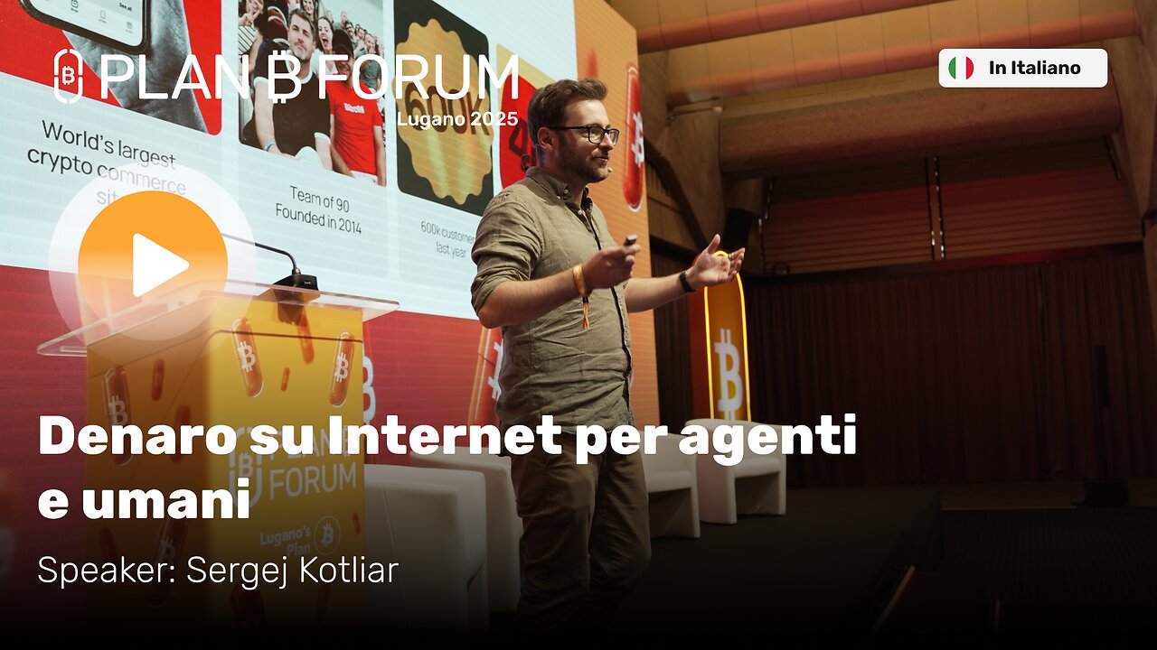 Denaro su Internet per Agenti e Umani | Sergej Kotliar | Plan ₿ Forum